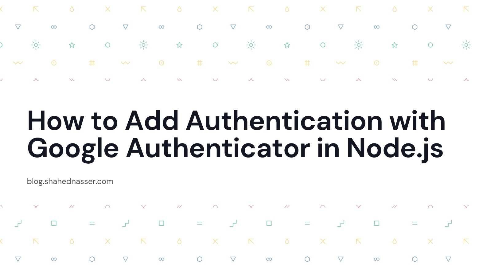 how-to-add-authentication-with-google-authenticator-in-node-js