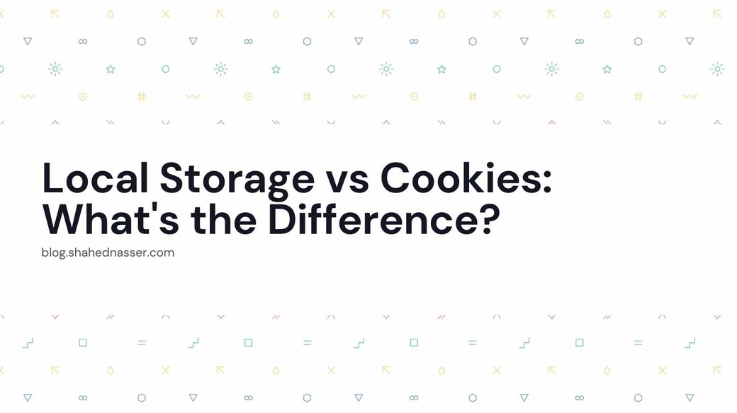 Local Storage vs Cookies: What's the Difference?