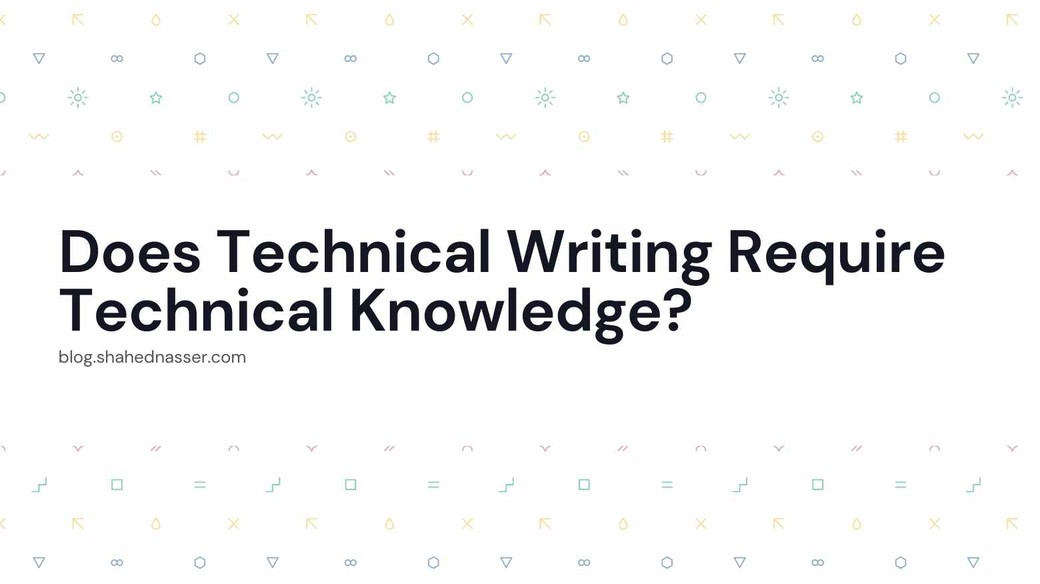 does-technical-writing-require-technical-knowledge