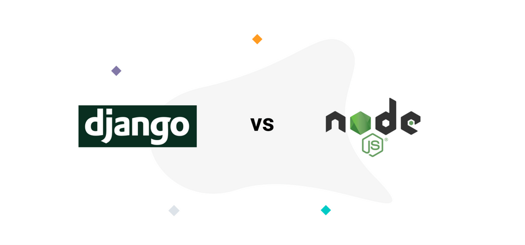 Django vs Node.js:  Which One Is Better For Web Development?