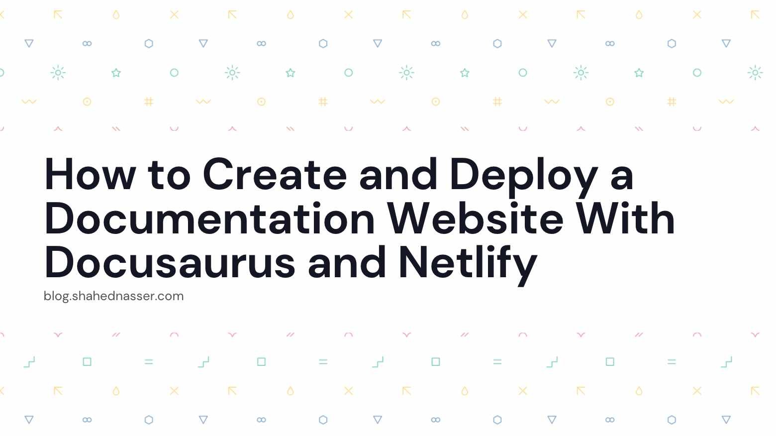 Create A Documentation Website With Docusaurus And Netlify