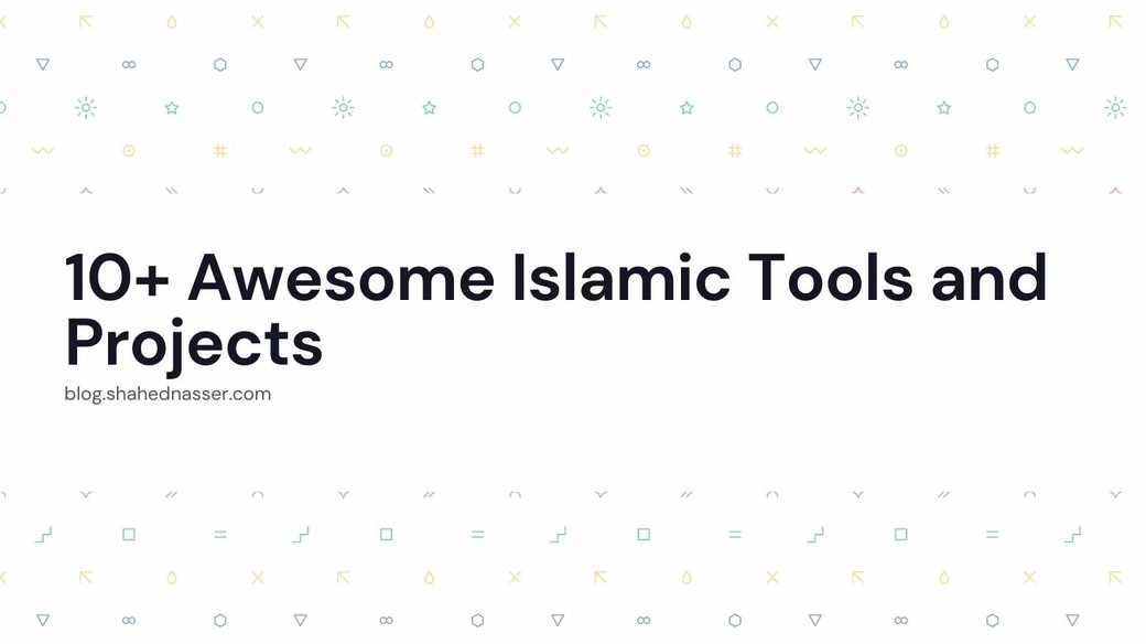 10+ Awesome Islamic Tools and Projects
