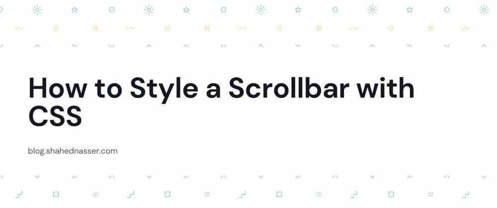 How to Style a Scrollbar with CSS