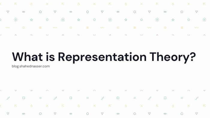 What is Representation Theory?