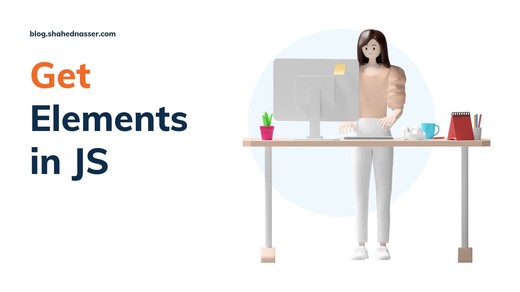 how-to-get-elements-from-the-dom-using-javascript